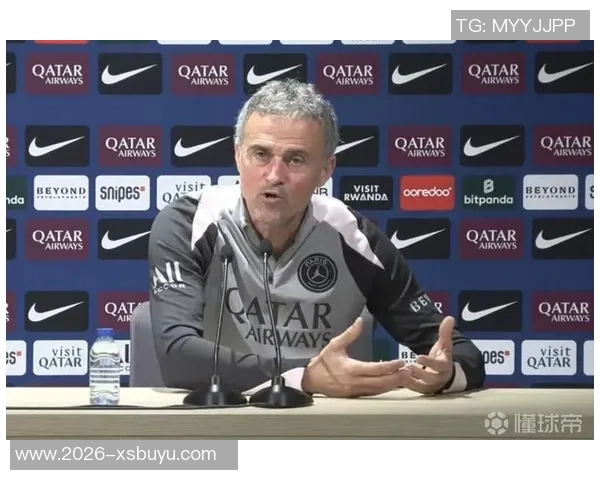 恩里克期待好运降临盼欧冠附加赛抽中卡拉巴赫球队表现需提升