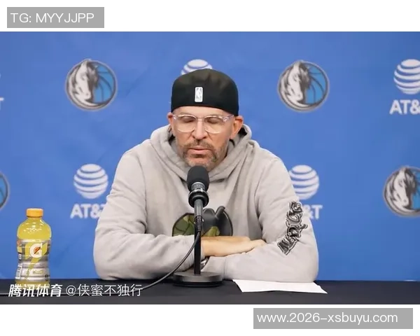 基德谈伤病影响球队表现强调球员缺席是常态应积极应对 基德谈伤病影响球队表现强调球员缺席是常态应积极应对